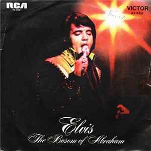 Elvis - The Bosom Of Abraham / He Touched Me mp3
