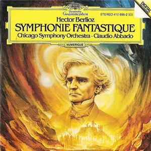Hector Berlioz - Chicago Symphony Orchestra, Claudio Abbado - Symphonie Fantastique mp3