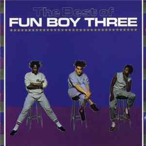 Fun Boy Three - The Best Of Fun Boy Three mp3