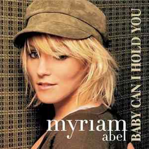 Myriam Abel - Baby Can I Hold You mp3