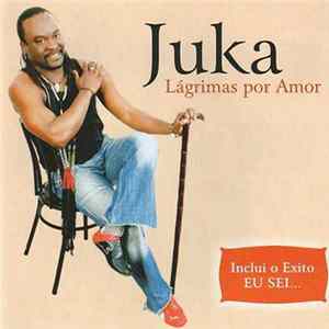 Juka - Lágrimas Por Amor mp3