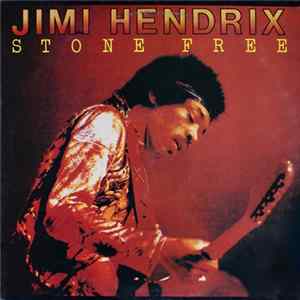 Jimi Hendrix - Stone Free mp3