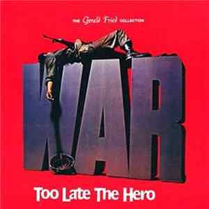 Gerald Fried - Too Late The Hero mp3
