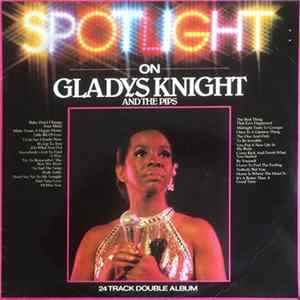 Gladys Knight And The Pips - Spotlight On Gladys Knight And The Pips mp3