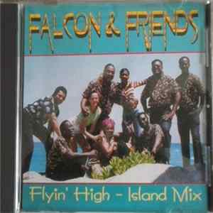 Falcon & Friends - Flyin' High - Island Mix mp3