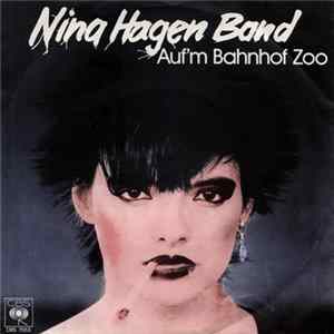 Nina Hagen Band - Auf'm Bahnhof Zoo mp3