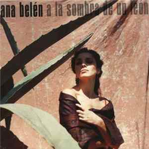 Ana Belén - A La Sombra De Un León mp3