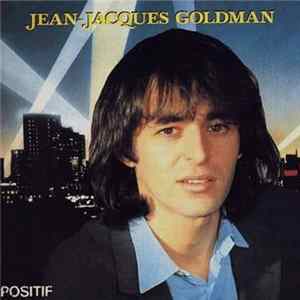 Jean-Jacques Goldman - Positif mp3