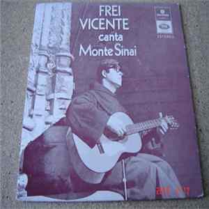 Frei Vicente - Canta Monte Sinai mp3