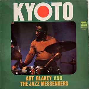 Art Blakey & The Jazz Messengers - Kyoto mp3