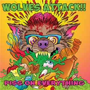 Wolves Attack!! - Piss On Everything mp3