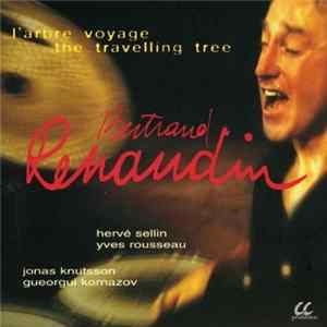 Bertrand Renaudin - L'Arbre Voyage - The Travelling Tree mp3