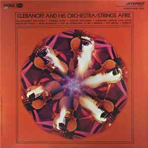 Clebanoff And His Orchestra - Strings Afire mp3