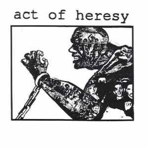 Act Of Heresy / Scathed - Act Of Heresy / Scathed mp3