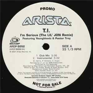 T.I. Featuring YoungBloodZ & Pastor Troy - I’m Serious (The Lil' Jon Remix) mp3