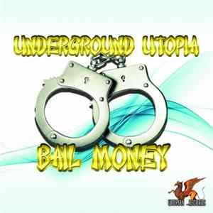Underground Utopia - Bail Money mp3