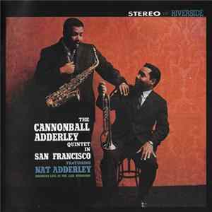 The Cannonball Adderley Quintet - In San Francisco mp3