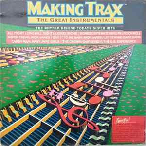 Various - Making Trax - The Great Instrumentals - The Rhythm Behind Today's Super Hits mp3