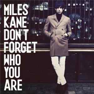 Miles Kane - Don't Forget Who You Are mp3