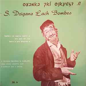 Shimon Dzigan - S. Dzigans Lach Bombes mp3