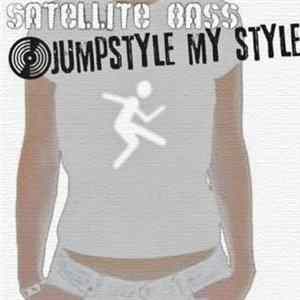 Satellite Bass - Jumpstyle My Style mp3