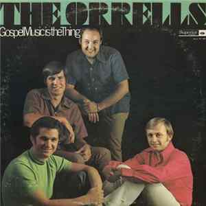 The Orrells - Gospel Music Is The Thing mp3