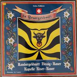 Handorgelduett Bissig-Nauer, Kapelle Kiser-Nauer - Äs Ürnergriässli mp3