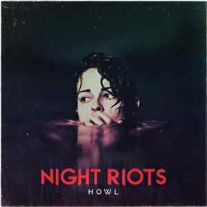 Night Riots - Howl mp3
