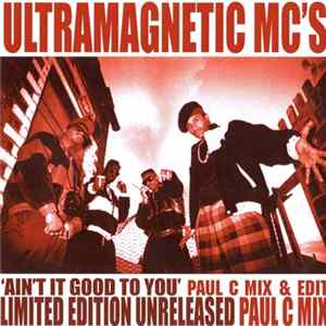 Ultramagnetic MC's - Ain't It Good To You mp3