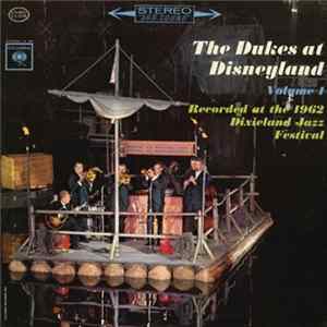 The Dukes Of Dixieland - The Dukes At Disneyland Volume 1 mp3