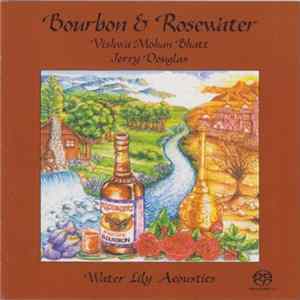 Vishwa Mohan Bhatt, Jerry Douglas, Edgar Meyer - Bourbon & Rosewater mp3