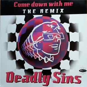 Deadly Sins - Come Down With Me (Remix) mp3