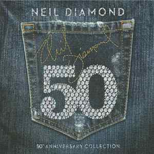 Neil Diamond - 50th Anniversary Collection mp3