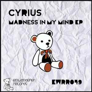 Cyrius - Madness In My Mind EP mp3