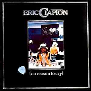 Eric Clapton - No Reason To Cry mp3