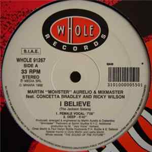 Martin "Monster" Aurelio & Mixmaster Featuring Concetta Bradley & Ricky Wilson - I Believe mp3