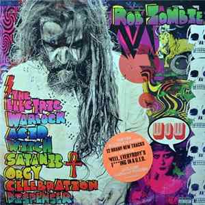 Rob Zombie - The Electric Warlock Acid Witch Satanic Orgy Celebration Dispenser mp3