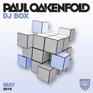 Paul Oakenfold - DJ Box - May 2016 mp3