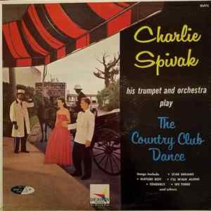Charlie Spivak – His Trumpet And Orchestra - The Country Club Dance mp3