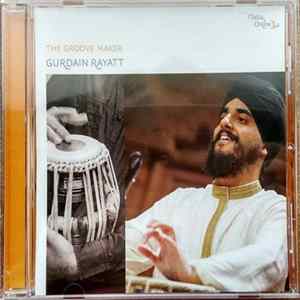 Gurdain Rayatt - The Groove Maker mp3