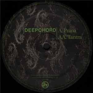 Deepchord - Prana / Tantra mp3