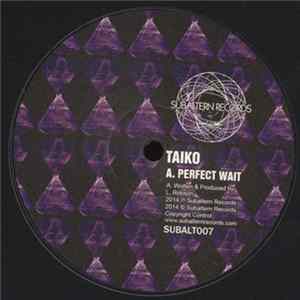 Taiko - Perfect Wait / Bloomerang mp3