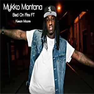 Mykko Montana, Kesan Moore - Bed On Fire mp3