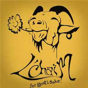 L'Chaim - For Goat's Sake mp3