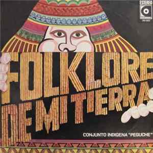 Conjunto Indigena "Peguche" - Folklore De Mi Tierra mp3