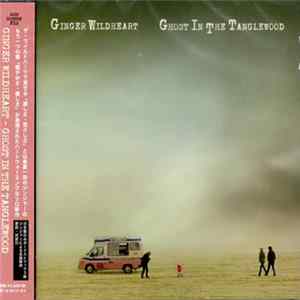 Ginger Wildheart - Ghost In The Tanglewood mp3