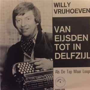 Willy Vrijhoeven - Van Eijsden Tot In Delfzijl mp3