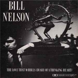 Bill Nelson - The Love That Whirls (Diary Of A Thinking Heart) / La Belle Et La Bete (Beauty And The Beast) mp3