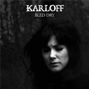 Karloff - Bled Dry mp3
