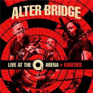 Alter Bridge - Live At The O2 Arena + Rarities mp3